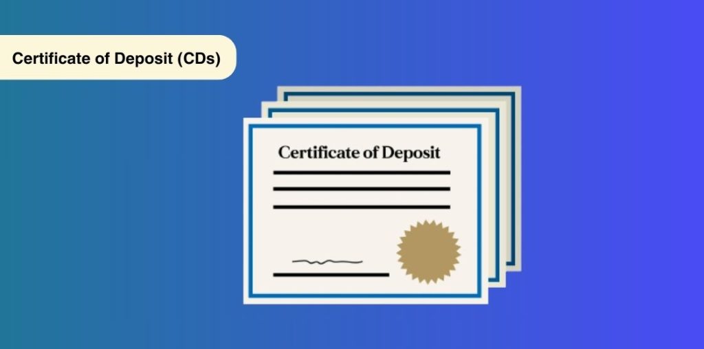 Certificate of Deposit (CDs) - Best Investment for beginners in 2024