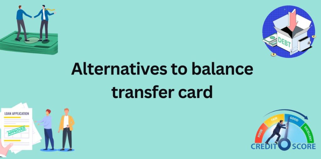 Alternatives to balance transfer card