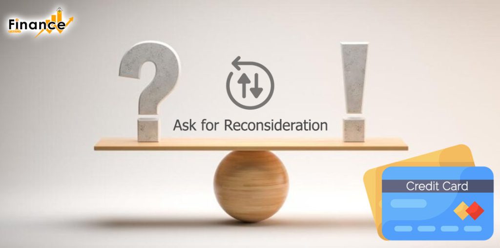 Ask for reconsideration 