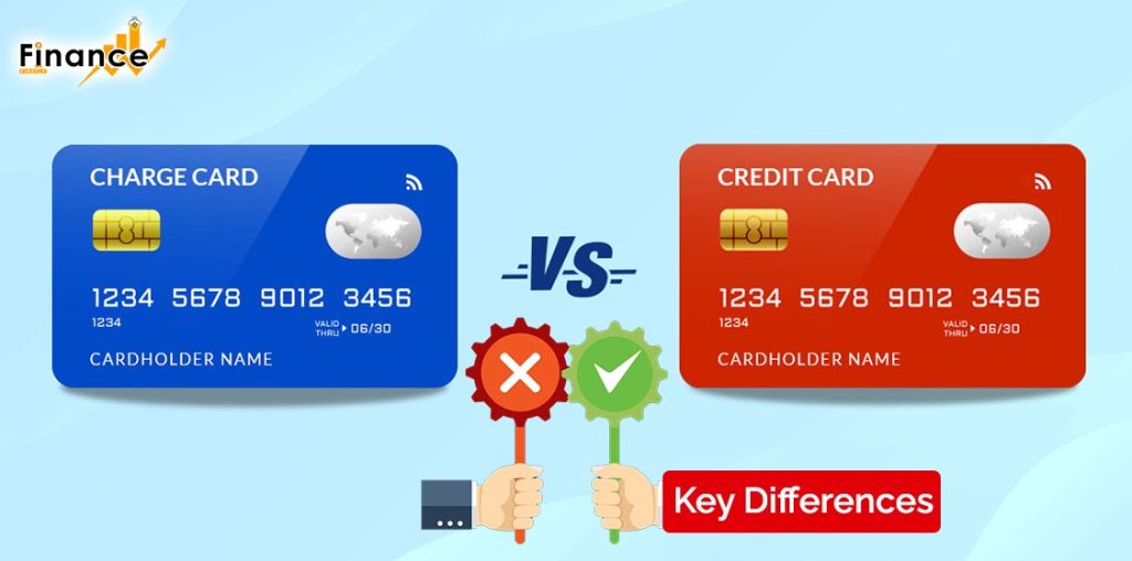  Charge Card vs Credit Card – Key Differences