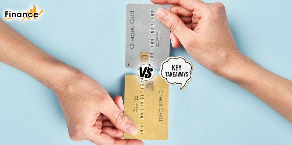 Charge Card vs Credit Card – Key Takeaways