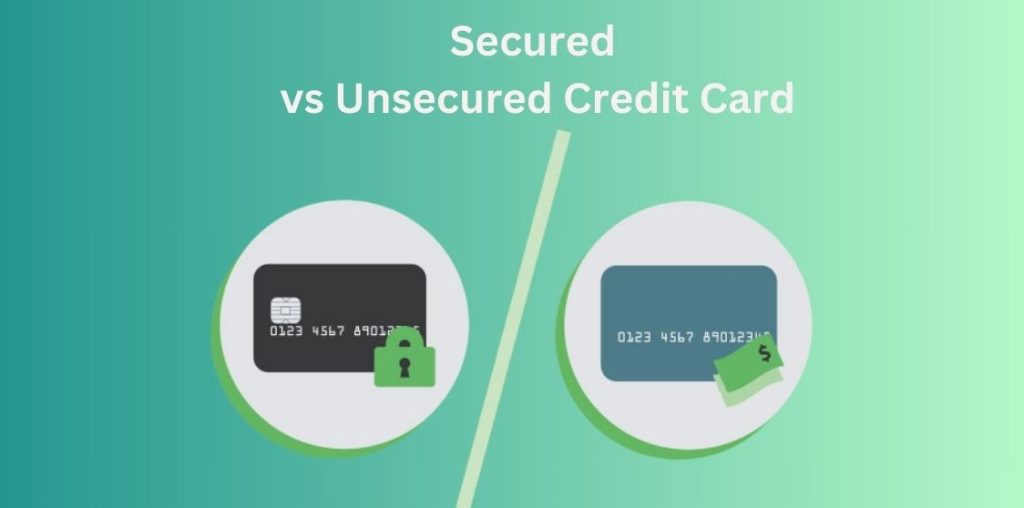 Secured vs Unsecured Credit Cards