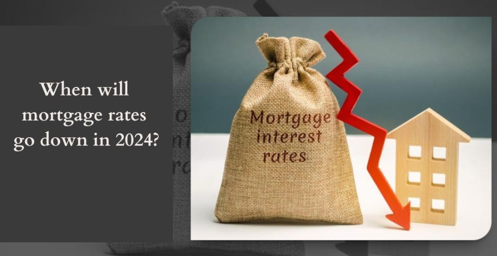Will mortgage rates fall in 2024?